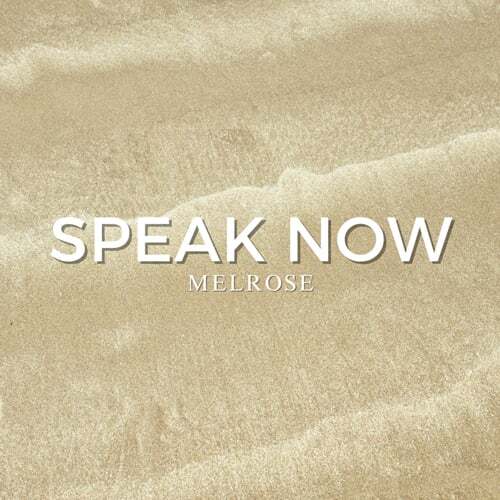 Melrose - Speak Now